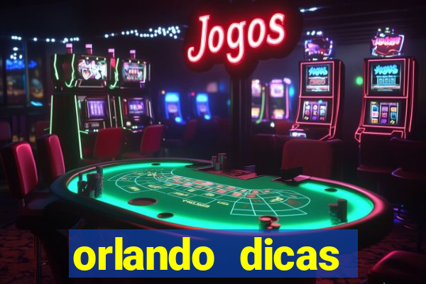 orlando dicas reclame aqui
